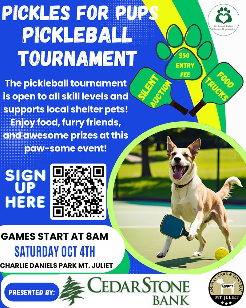 Time to sign up for Pickle for Pups Pickle Ball Tournament on Saturday, October 4th! Proceeds benefit the Mt Juliet Animal Shelter Volunteer Organization.