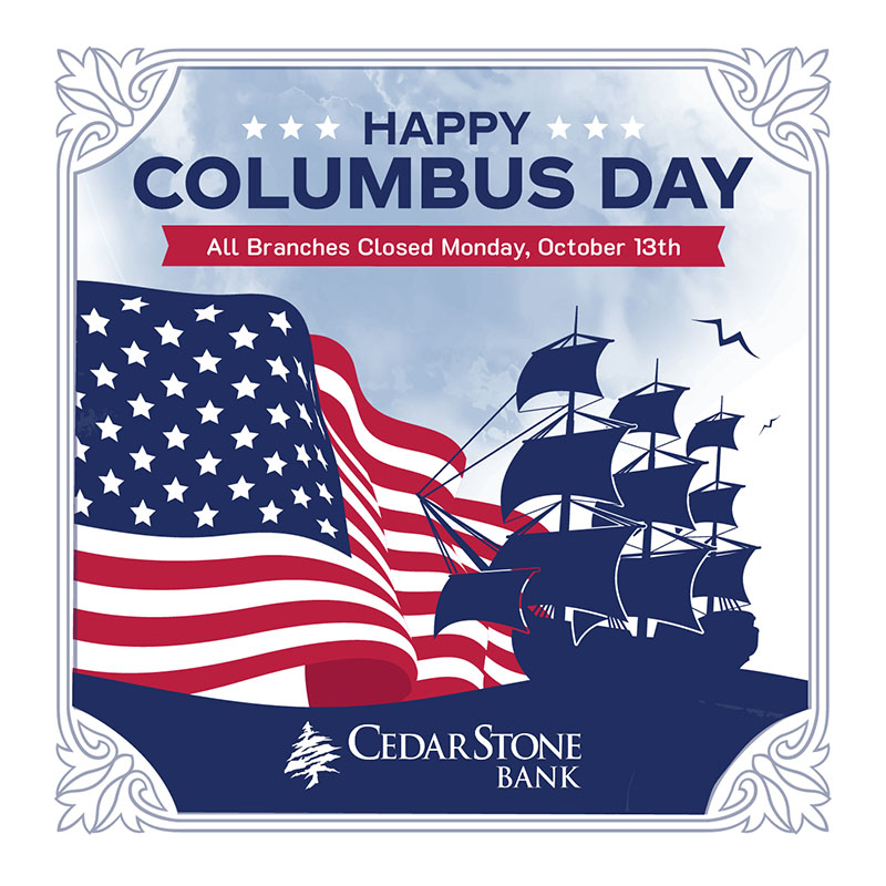 All branches are closed Monday, October 13th in observance of Columbus Day.